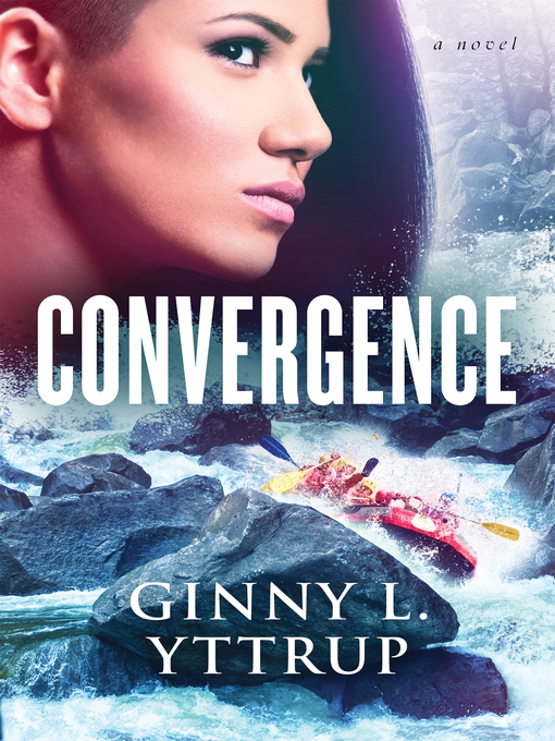 Title details for Convergence by Ginny L. Yttrup - Available